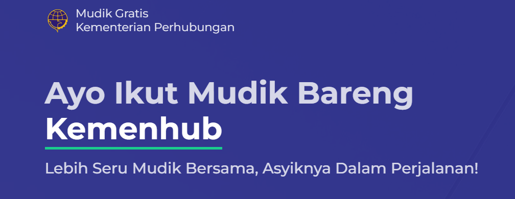 Pendaftaran Mudik Gratis Kemenhub Buka Hari Ini, Cek Syarat dan Kuotanya