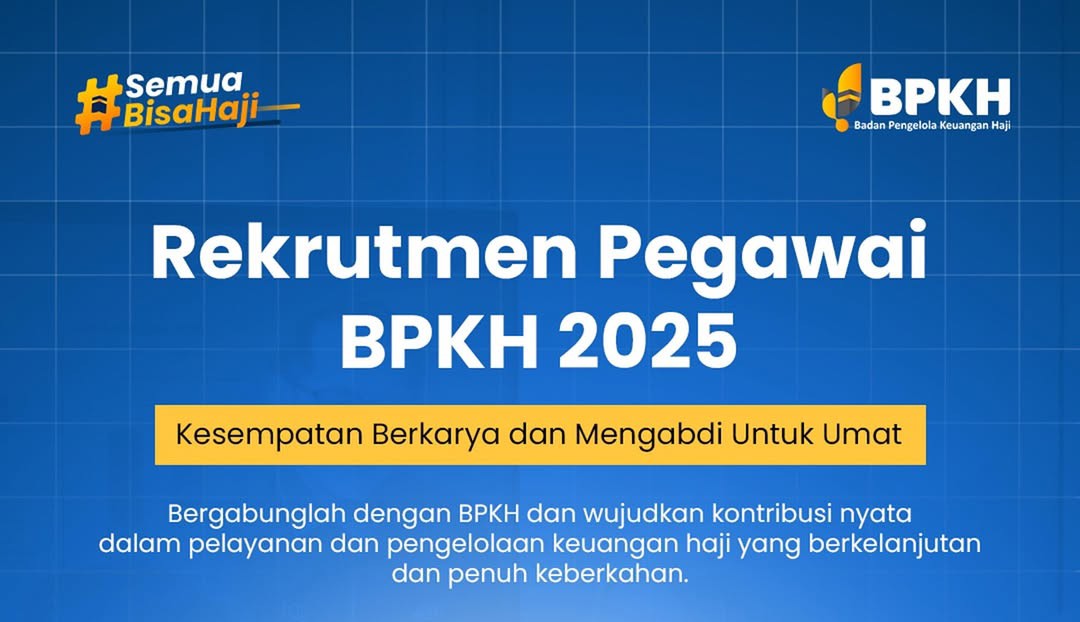 Cek Persyaratan Rekrutmen Pegawai BPKH 2025 Buka 9 Formasi Asisten Manajer