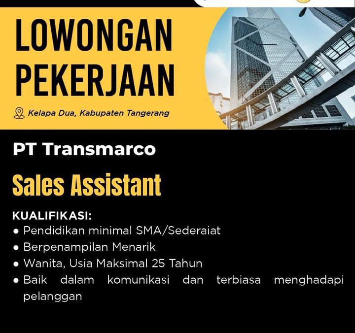 Loker Terbaru PT Transmarco Tangerang, Siapkan CV dan Daftar Sekarang Juga!