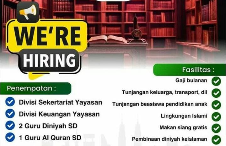 Panggilan untuk Kamu yang Butuh Kerjaan, Informasi Lowongan Pekerjaan di Yayasan Daar El Dzikri