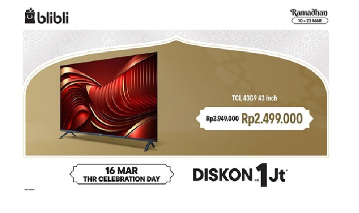 Promo Ramadhan Elektronik! Dapatkan Diskon Besar-besaran untuk Produk Elektronik di Blibli