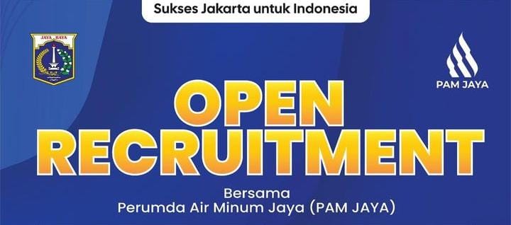 Lowongan Kerja Bagi Kamu yang Berminat di 2 Posisi PAM Jaya: Berikut Informasi Lengkapnya!