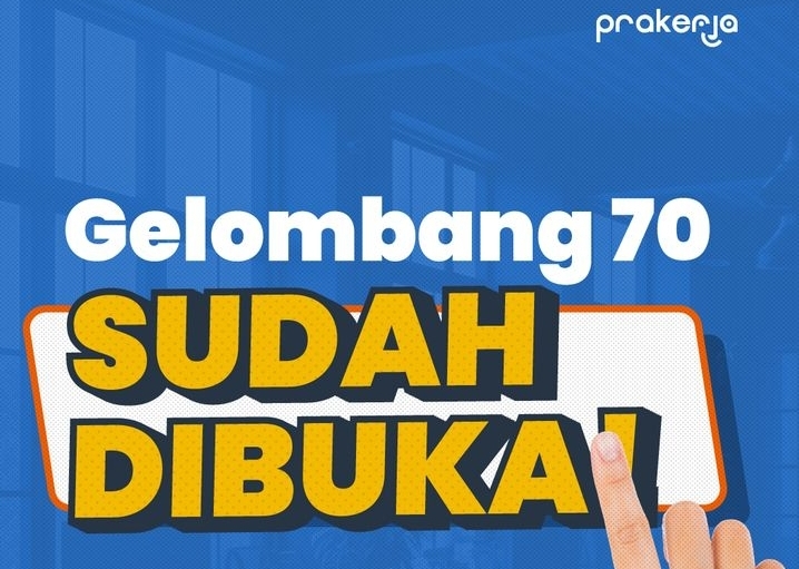 Kartu Prakerja Gelombang 70 Sudah Dibuka! Ini Syarat dan Cara Pendaftarannya