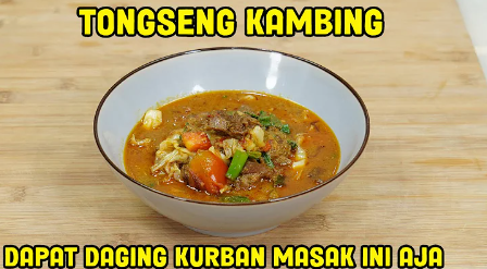 Bikin Tongseng Kambing, Cara Lain Masak Daging Kurban, Simple, Enak dan Hidangan Favorit Semua Orang