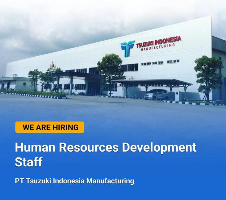 PT Tsuzuki Indonesia Manufacturing Buka Loker Terbaru, Jangan Lewatkan Kesempatan dan Buruan Daftar