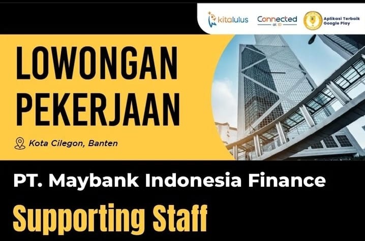 Info Lowongan Kerja Terbaru PT Maybank Indonesia Finance Cilegon untuk Lulusan SMA,SMK: Diutamakan Laki Laki