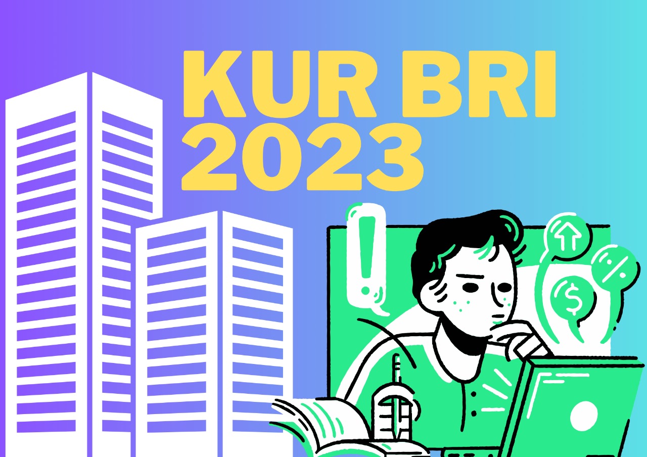 Informasi KUR BRI 2023, Cocok untuk Kembangkan Bisnis Anda