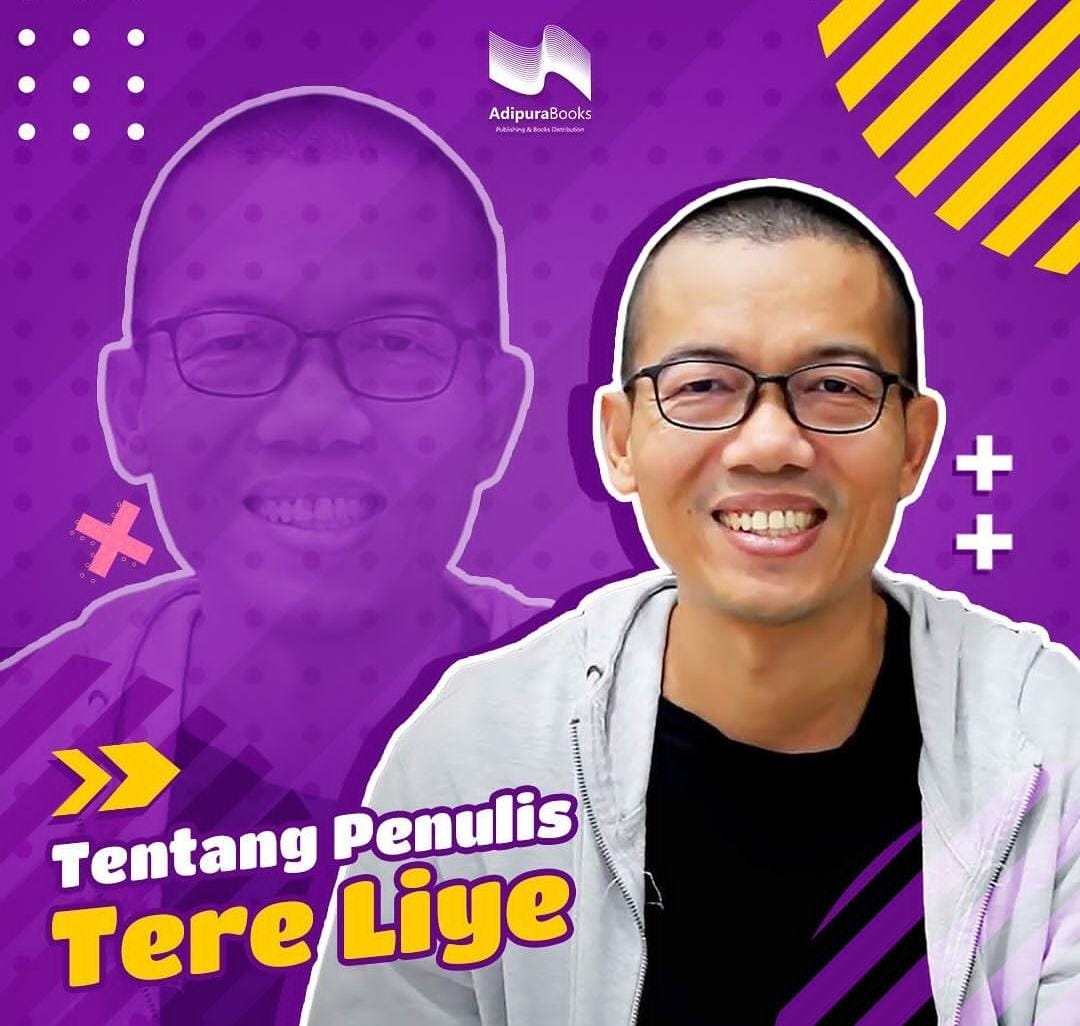 Biografi Singkat Tere Liye dan Karya Fenomenalnya