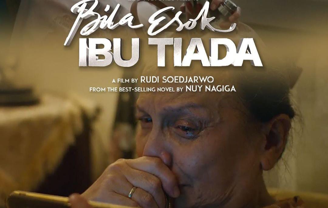 Bila Esok Ibu Tiada, Akan Jadi Film yang Menguras Air Mata: Begini Sinopsisnya!