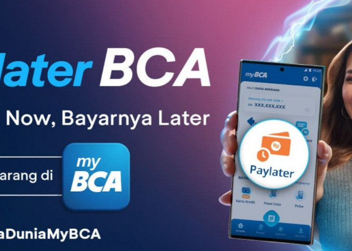Simak, Berikut Merupakan Cara Mengajukan Paylater BCA