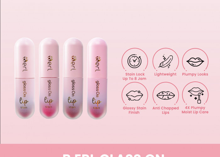B Erl Glass On Lip Stain Hadirkan Bibir Plumpy dan Sehat dengan Warna Tahan Hingga 8 