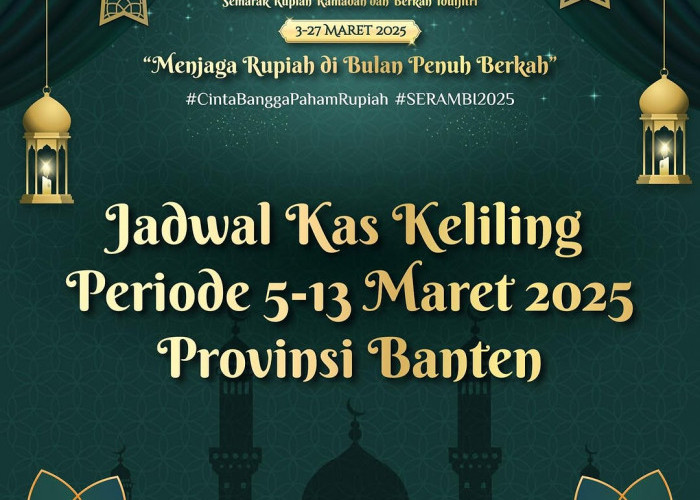 Simak Jadwal dan Lokasi Penukaran Uang Lebaran2025 Dari Bank Indonesia Banten