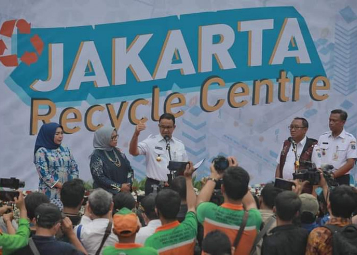 Anies Jelaskan Jakarta Recycling Center, Mampu Kurangi 70% Sampah