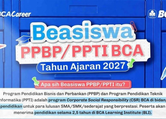 Kuliah Gratis hingga Peluang Karir, Beasiswa BCA PPTI dan PPBP 2027 Resmi Dibuka