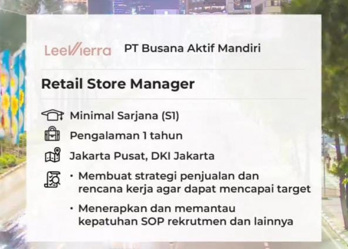 PT Busana Aktif Mandiri Buka Loker Terbaru Posisi Retail Store Manager, Simak Kualifikasinya 