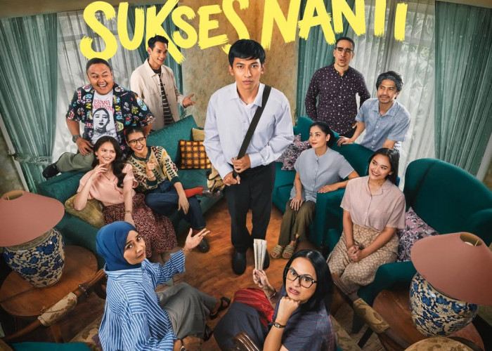 “Tunggu Aku Sukses Nanti” Angkat Realita Keras Dunia Kerja, Film Relatable yang Wajib Ditonton Saat Lebaran
