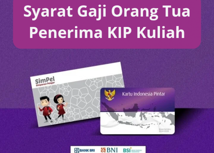 Syarat Gaji Orang Tua Penerima Beasiswa KIP Kuliah 2025