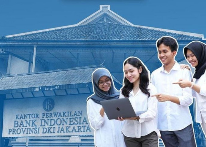 Ada Kesempatan Buat Kamu Magang di Bank Indonesia: Begini Syarat dan Posisi yang Dibutuhkan