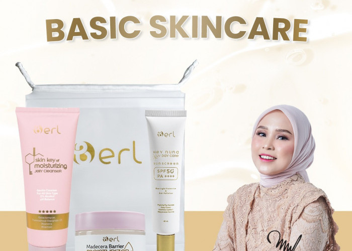 B ERL Basic Skincare 1: Paket Perawatan Lengkap untuk Kulit Bersih, Lembap, dan Terlindungi