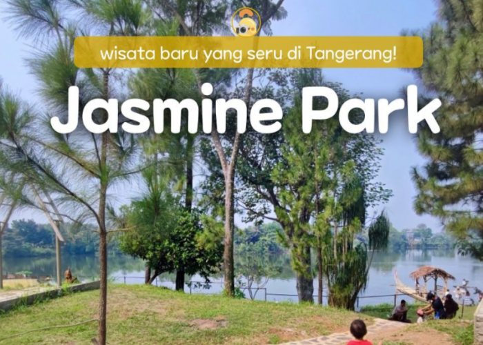 Jasmine Park, Wisata Tangerang yang Bisa Mengembalikan Mood Anda