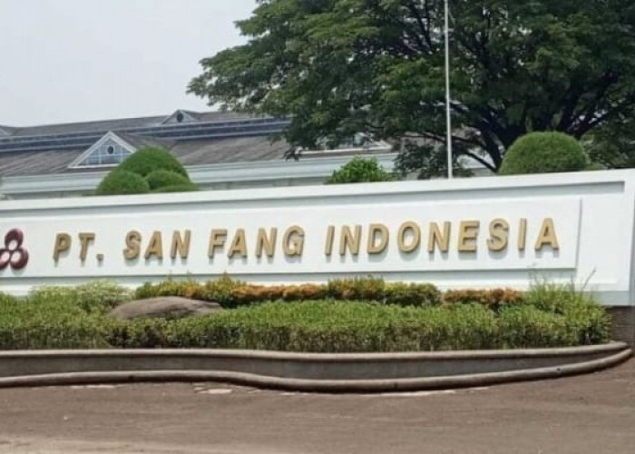 PT San Fang Indonesia Buka Info Lowongan Kerja untuk Penempatan Cikande Serang: Posisi Ini yang Dibutuhkan