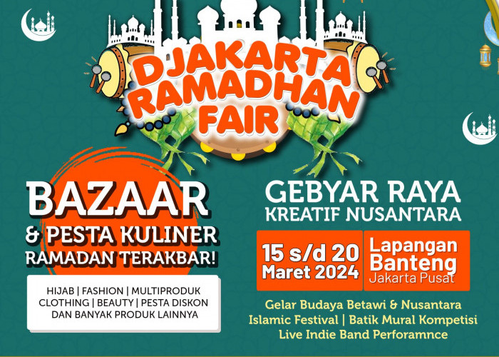 Ikuti 5 kegiatan Seru di DJakarta Ramadan fair 2024 yang Berlangsung Selama 5 Hari