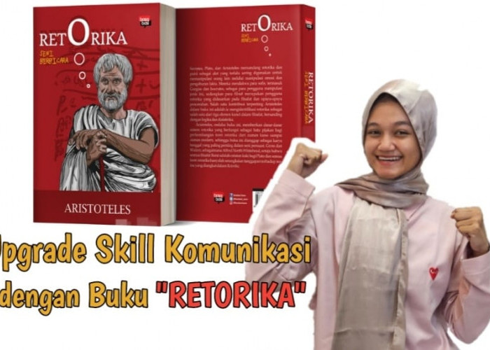 Gen Z Saatnya Upgrade Skill Komunikasi dengan Buku Klasik Retorika karya Aristoteles