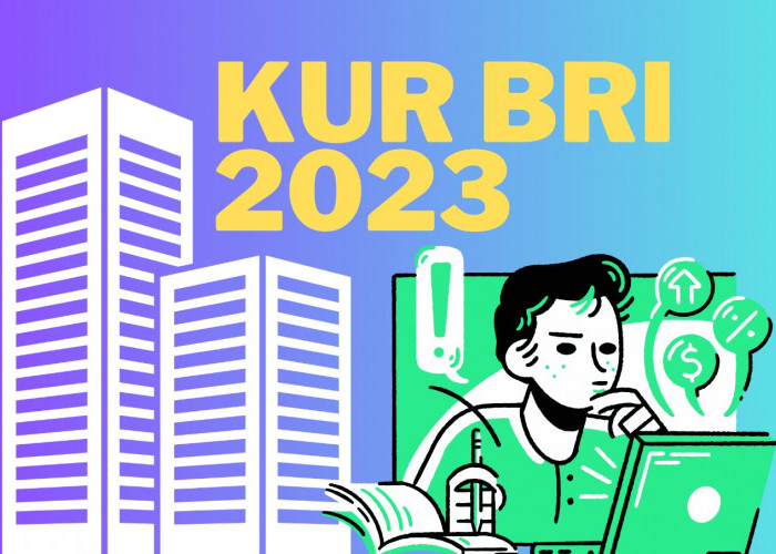 Informasi KUR BRI 2023, Cocok untuk Kembangkan Bisnis Anda