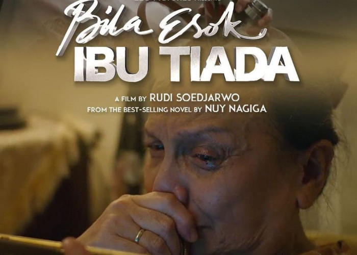 Bila Esok Ibu Tiada, Akan Jadi Film yang Menguras Air Mata: Begini Sinopsisnya!