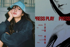 Lisa BLACKPINK Siapkan Mini Album PRESS PLAY, Tampilkan Eksplorasi Musik dan Identitas Thailand