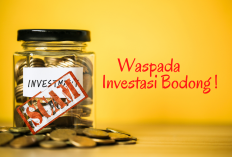 Jangan Sampai Tertipu! Ini Cara Mudah Membedakan Investasi Legal dan Bodong