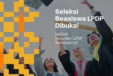 Jadwal Pendaftaran Beasiswa LPDP Tahap 1, Simak Info Lengkapnya